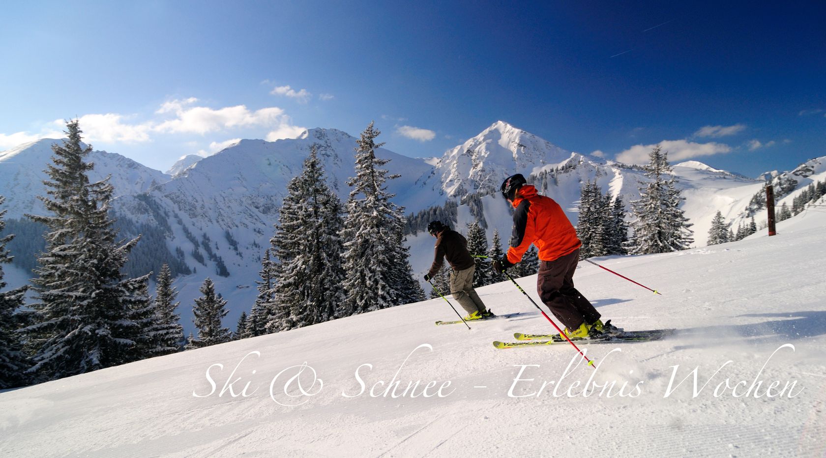 SKI & SCHNEE - ERLEBNIS WOCHEN" 4/7 NÄCHTE